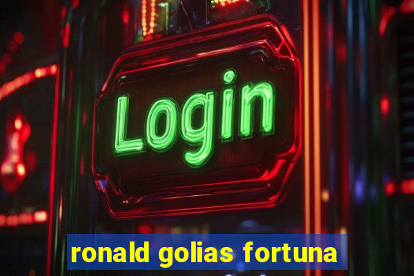 ronald golias fortuna